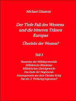 Der Tiefe Fall des Westens und die bitteren Tränen Europas: Teil 3: Bausteine der Militärpotentiale - Das Ende der Hegemonie