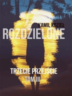 Trzecie przejście: Tom III trylogia Rozdzielone