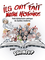 Ils ont fait notre histoire: Petit dictionnaire satirique du Québec moderne