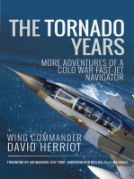 The Tornado Years: More Adventures of a Cold War Fast-Jet Navigator