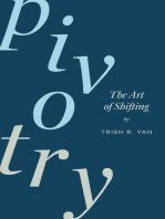 Pivotry: The Art of Shifting