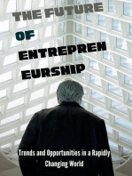The Future of Entrepreneurship: Trends and Opportunities in a Rapidly Changing World