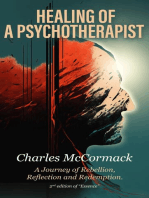 Healing of a Psychotherapist: A Journey of Rebellion, Reflection and Redemption