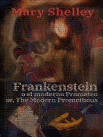 Frankenstein, o el moderno Prometeo - Frankenstein; Or, The Modern Prometheus