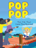 Pop Pop: The Fish That Could Play Baseball