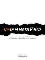 UNCOMMODiFiED: a Provocative & Practical Guide to STANDiNG UP & STANDiNG OUT in a Crowded World