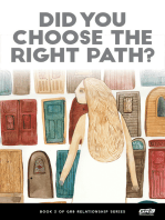 Did You Choose the Right Path?