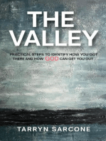The Valley: Practical Steps to Identify How You Got There and How God Can Get You Out