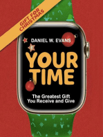 Your Time: (Special Edition for Christmas) The Greatest Gift You Receive and Give