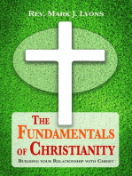 The Fundamentals of Christianity: Building Your Relationship with Christ