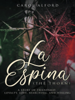 La Espina (The Thorn): a story of friendship, loyalty, love, searching, and healing