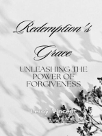 Redemption's Grace: Unleashing The Power of Forgiveness