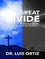 The Great Divide: Conflict & Consequences of Racial Divide in the Church.