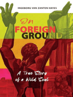 On Foreign Ground: A True Story of a Wild Soul