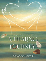 A Healing Journey: Healing the Body, Mind, and Spirit