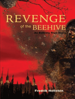 Revenge of the Beehive: An Entirely True Story