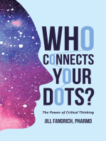 Who Connects Your Dots?: The Power of Critical Thinking