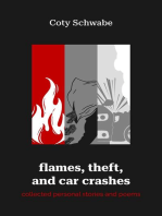 Flames, Theft, and Car Crashes