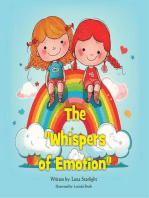 The "Whispers of Emotion": This touching book equips children with the language they need to express a rainbow of emotions - from bubbling joy to gentle sadness.