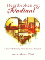 Heartbroken, yet Radiant