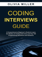 CODING INTERVIEWS G U I D E: A Comprehensive Beginner's Guide to Learn the Realms of Coding Interviews and Top 150 Programming Questions and Solutions