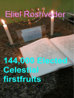 144,000 Elected Celestial firstfruits: Prophecies and Kabbalah, #24