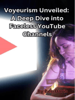 Voyeurism Unveiled: A Deep Dive into Faceless YouTube Channels
