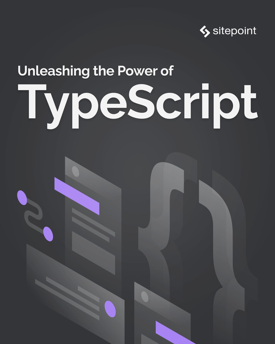 Unleashing the Power of TypeScript by Steve Kinney (Ebook) - Read free ...