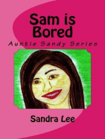Sam is Bored: Auntie Sandy Series, #3