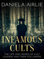 Infamous Cults: The Life and Crimes of Cult Leaders and Their Followers: Infamous Crimes, #1