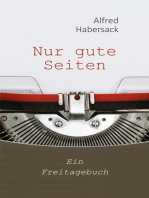 Nur gute Seiten: Ein Freitagebuch