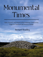 Monumental Times: Pasts, Presents, and Futures in the Prehistoric Construction Projects of Northern and Western Europe