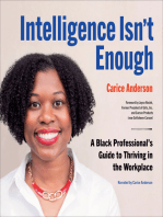 Intelligence Isn't Enough: A Black Professional's Guide to Thriving in the Workplace