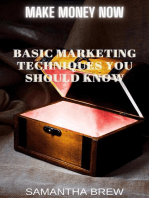 Basic Marketing Techniques You Should Know: Make Money Now, #1