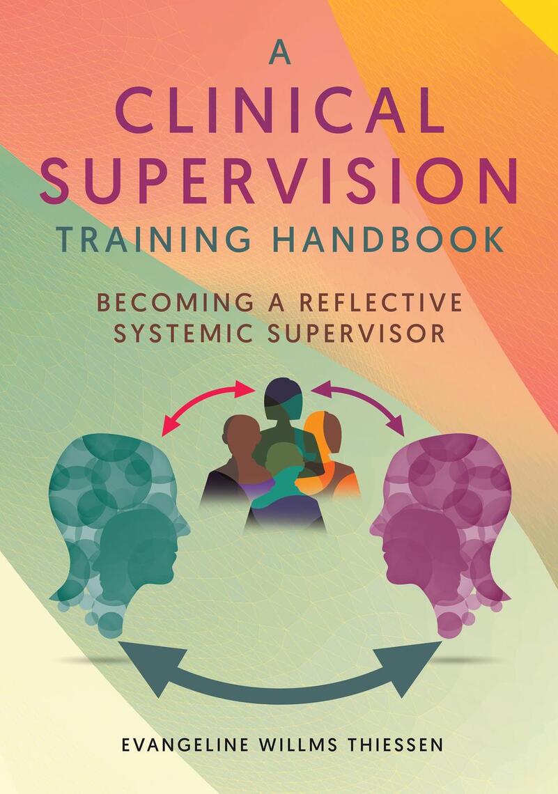 A Clinical Supervision Training Handbook: Becoming a Reflective ...