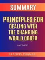 Summary Of Principles for Dealing with the Changing World Order by Ray Dalio: A Comprehensive Summary