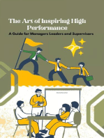 The Art of Inspiring High Performance: A Guide for Managers Leaders and Supervisors