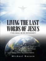 LIVING THE LAST WORDS OF JESUS ("YOU SHALL BE MY WITNESSES")