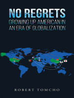 No Regrets: Growing Up American In An Era of Globalization