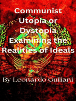 Communist Utopia or Dystopia Examining the Realities of Ideals