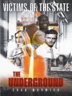 Victims of the State: The Underground