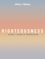Righteousness: Volume 1: History of Interpretation