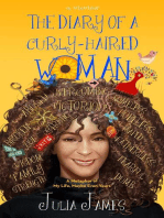 The Diary of A Curly-Haired Woman: A Metaphor of My Life's Twists and Turns, Maybe Even Yours