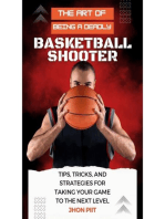 The Art of Being a Deadly Basketball Shooter