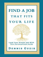 Find a Job That Fits Your Life: Land Your Dream Job With This Personalized Guide