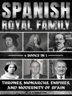Spanish Royal Family: Thrones, Monarchs, Empires, And Modernity Of Spain