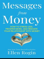 Messages from Money: How to Stress, Prosper More, and Reshape Your Relationship with Money