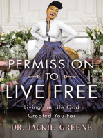 Permission to Live Free: Living the Life God Created You For
