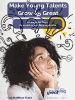 Make Young Talents Grow Up Great: 40 magische Tipps für Ausbilder und Führungskräfte