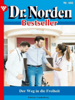 Der Weg in die Freiheit: Dr. Norden Bestseller 466 – Arztroman